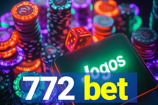 772 bet